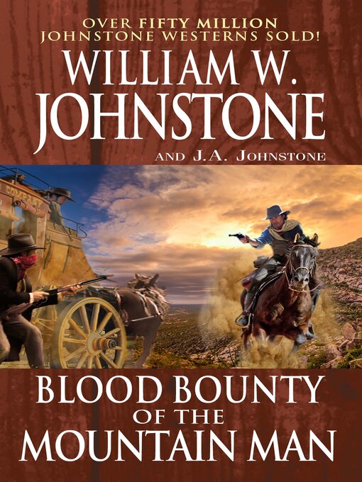 Title details for Blood Bounty of the Mountain Man by William W. Johnstone - Available